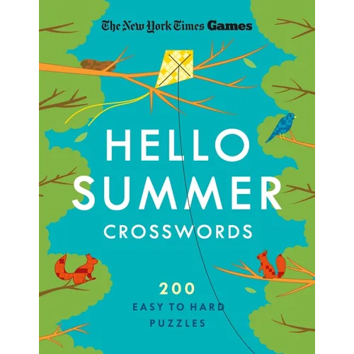 New York Times Games Hello Summer Crosswords: 200 Easy to Hard Puzzles