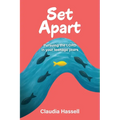 Set Apart: Pursuing the LORD in your teenage years