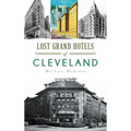 Lost Grand Hotels of Cleveland