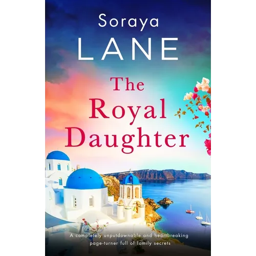The Royal Daughter: A completely unputdownable and heartbreaking page-turner full of family secrets