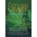 The Cannabis Craze: A Practical Guide for Parents and Teens