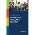 A Study Guide for Tim O'Brien's "Going After Cacciato"