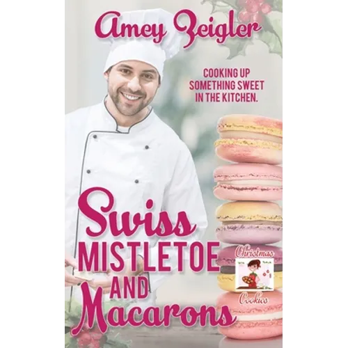 Swiss Mistletoe and Macarons