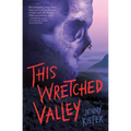 This Wretched Valley