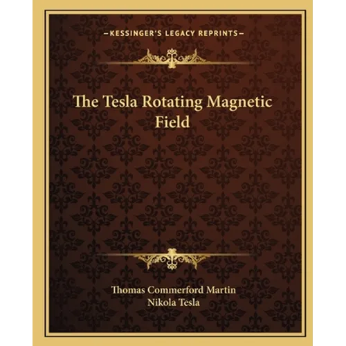 The Tesla Rotating Magnetic Field