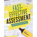 Fast and Effective Assessment: How to Reduce Your Workload and Improve Student Learning