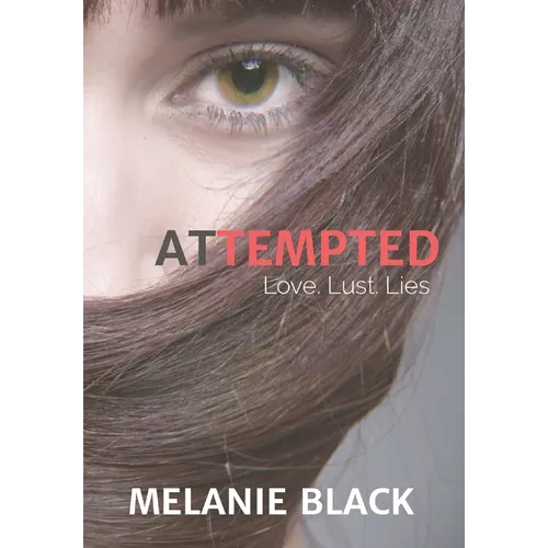 Attempted: Love. Lust. Lies