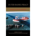 Outer Banks Piracy: Where Is My Son Jeffrey?