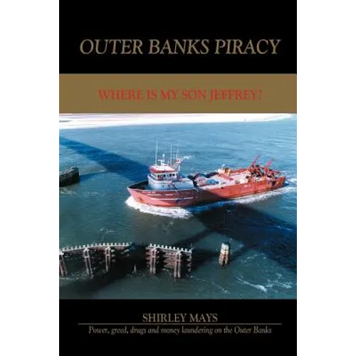 Outer Banks Piracy: Where Is My Son Jeffrey?