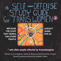 A Self Defense Study Guide for Trans Women and Other People Affected by Transmisogyny