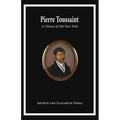 Pierre Toussaint: A Citizen of Old New York