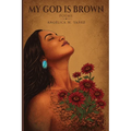 My God is Brown: Poems