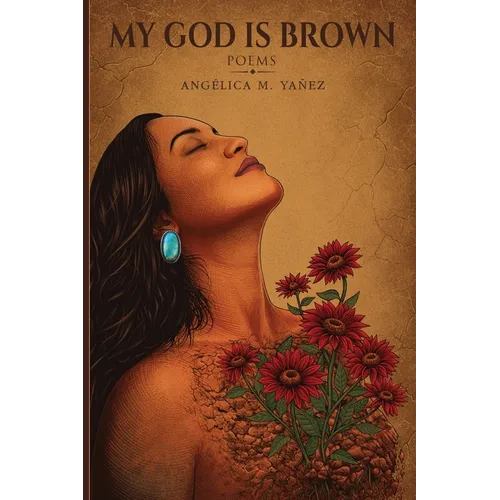 My God is Brown: Poems