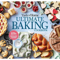 Taste of Home Ultimate Baking Cookbook: 575+ Recipes, Tips, Secrets and Hints for Baking Success