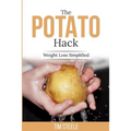 The Potato Hack: Weight Loss Simplified