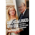Radicalised by FIFA: Football, History and Feminism