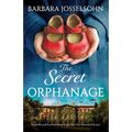 The Secret Orphanage: Beautiful and heartbreaking World War Two historical fiction