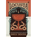 Locusta (the Poisoned Empire Duology, Book 1)