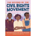 The History of the Civil Rights Movement: Notable Events for Young Readers