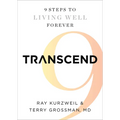 Transcend: Nine Steps to Living Well Forever