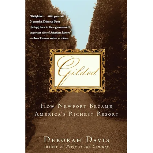 Gilded: How Newport Became America's Richest Resort