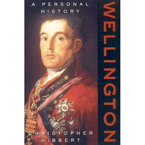Wellington: A Personal History
