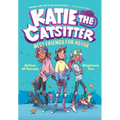Katie the Catsitter 2: Best Friends for Never: (A Graphic Novel)