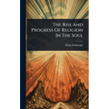 The Rise And Progress Of Religion In The Soul
