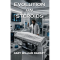 Evolution on Steroids