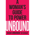 Unbound: A Woman's Guide to Power