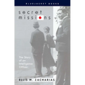 Secret Missions: The Story of an Intelligence Officer
