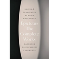 The Complete Works: Handbook, Discourses, and Fragments