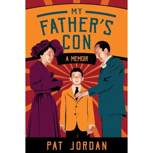 My Father's Con: A Memoir
