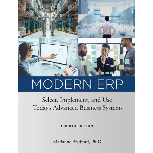 Modern ERP: Select, Implement, and Use Today's Advanced Business Systems