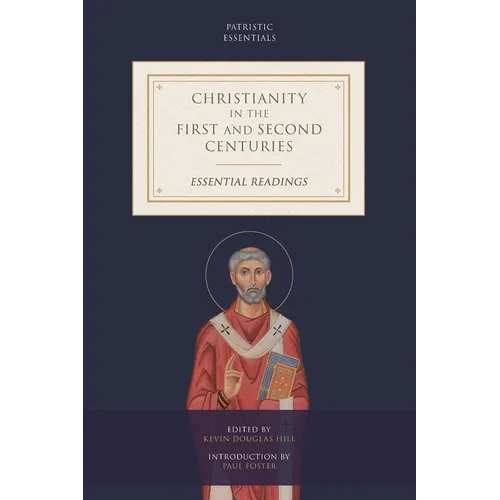 Christianity in the First and Second Centuries: Essential Readings