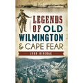 Legends of Old Wilmington & Cape Fear