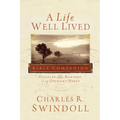 A Life Well Lived Bible Companion: Discover the Rewards of an Obedient Heart