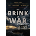 The Brink of War: Inside the Reagan-Gorbachev Weekend that Changed the World
