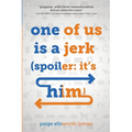 One of Us Is a Jerk (Spoiler: It's Him)