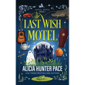 Last Wish Motel: A Small Town Single Mom Romance