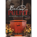 Behind the Pulpit: The Memoir of a Pastor's Wife