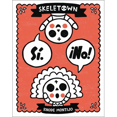 Skeletown: Sí. ¡No!