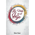La Vida en el Hijo