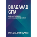 Bhagavad Gita - Insights from Adi Shankaracharya