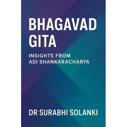 Bhagavad Gita - Insights from Adi Shankaracharya