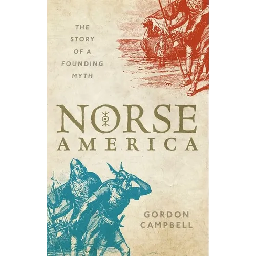 Norse America: The Story of a Founding Myth