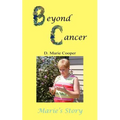 Beyond Cancer: Marie's Story