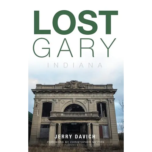 Lost Gary, Indiana