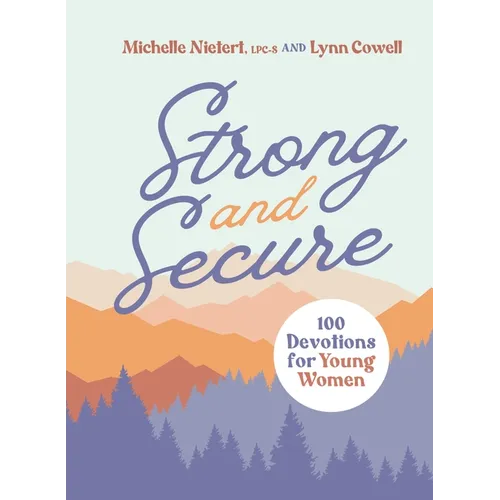 Strong and Secure: 100 Devotions for Young Women