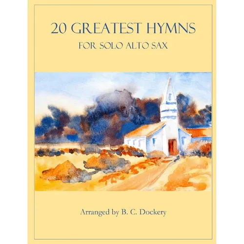 20 Greatest Hymns for Solo Alto Sax